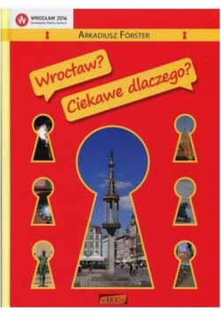Wrocław? Ciekawe dlaczego?
