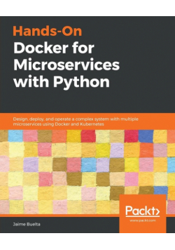 Hands-On Docker for Microservices with Python