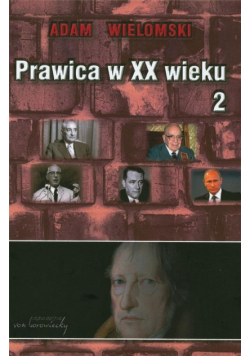 Prawica w XX wieku T.2