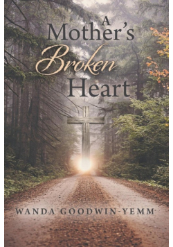 A Mother's Broken Heart