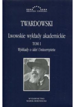 Lwowskie wykłady akademickie T.1