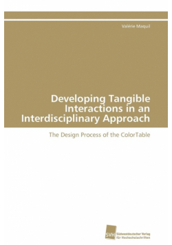Developing Tangible Interactions in an Interdisciplinary Approach