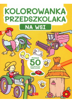 Kolorowanka przedszkolaka. Na wsi