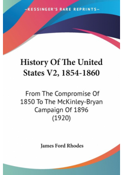 History Of The United States V2, 1854-1860