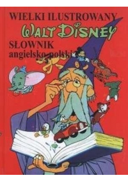 Wielki ilustrowany słownik angielsko polski Disney