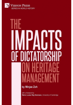 The Impacts of Dictatorship on Heritage Management
