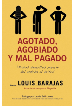 Agotado, Agobiado y Mal Pagado