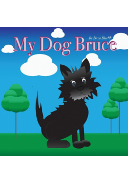 My Dog Bruce