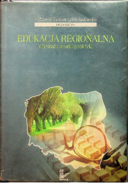 Edukacja regionalna z historii teorii i praktyki