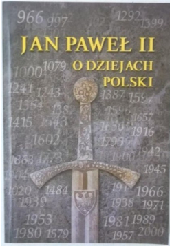 Jan Paweł II o dziejach Polski