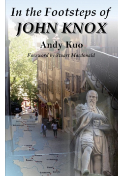 In the Footsteps of John Knox