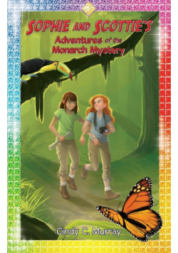 Sophie and Scottie's Adventures of the Monarch Mystery