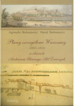 Plany szczegółowe Warszawy 1800  1914