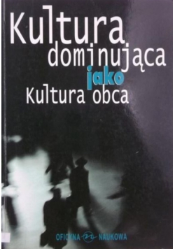 Kultura dominująca jako kultura obca