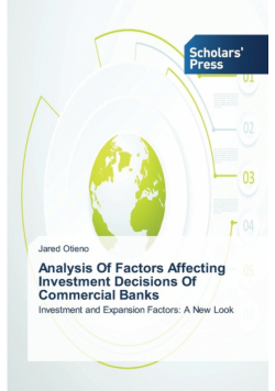 Analysis Of Factors Affecting Investment Decisions Of Commercial Banks