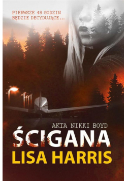 Akta Nikki Boyd T.3 Ścigana