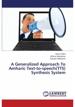 A Generalized Approach to Amharic Text-To-Speech(tts) Synthesis System