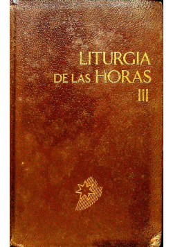 Liturgia de las Horas según el Rito Romano Tomo III