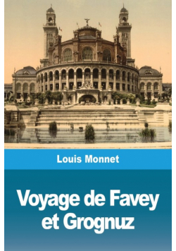 Voyage de Favey et Grognuz
