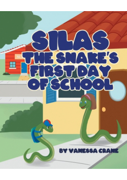 Silas the Snake's First Day of School