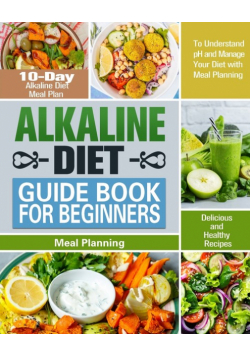 Alkaline Diet Guide Book for Beginners