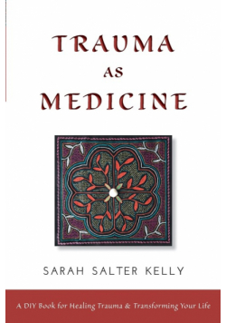 Trauma as Medicine