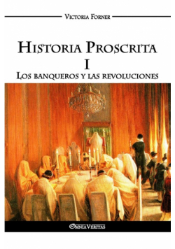 Historia Proscrita I