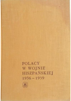Polacy w wojnie hiszpańskiej 1936-1939