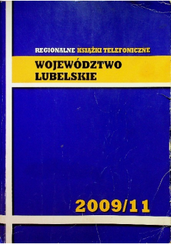 Regionalne książki telefoniczne województwo lubelskie 2009 / 11