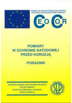 Pomiary w ochronie katodowej przed korozją Poradnik