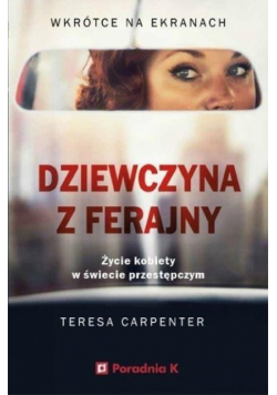 Dziewczyna z ferajny. Życie kobiety w świecie...