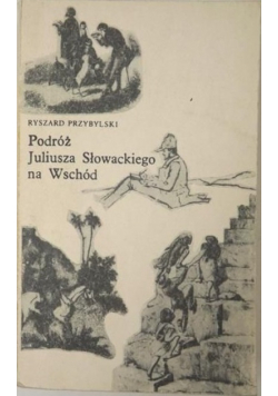 Podróż Juliusza Słowackiego na Wschód