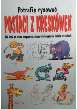 Potrafię rysować postaci z kreskówek