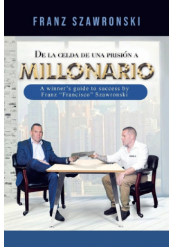 De La Celda De Una Prisión a Millonario
