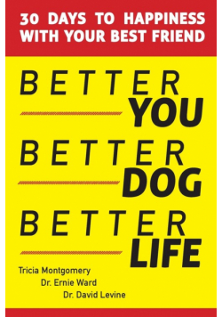 Better You, Better Dog, Better Life