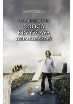 Droga krzyżowa. Osiem rozważań