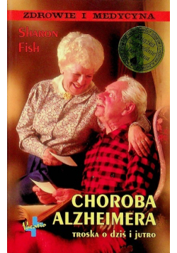 Choroba Alzheimera Troska o dziś i jutro