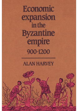 Economic Expansion in the Byzantine Empire, 900 1200