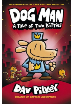 Dog Man 3 A Tale of Two Kitties