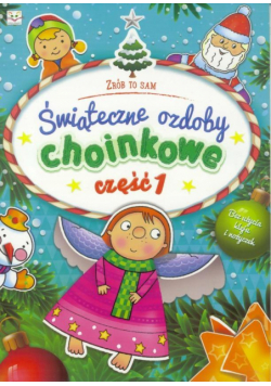 Świąteczne ozdoby choinkowe cz.1
