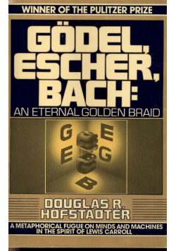 Godel Echer Bach An Eternal Golden Braid