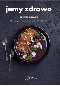 Jemy zdrowo - szybko i prosto w.2022