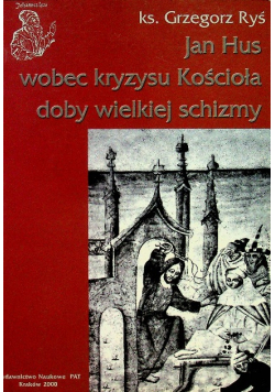 Jan Hus wobec kryzysu kościoła