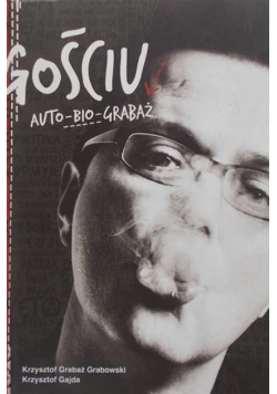 Grabowski Grabaż Krzysztof - Gościu