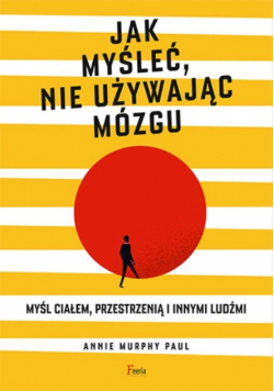 Jak myśleć, nie używając mózgu