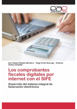 Los comprobantes fiscales digitales por internet con el SIFE