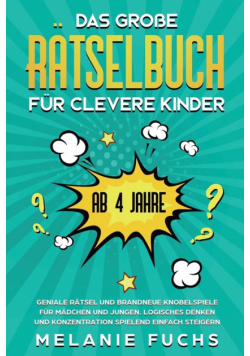 Das große Rätselbuch für clevere Kinder (ab 4 Jahre)