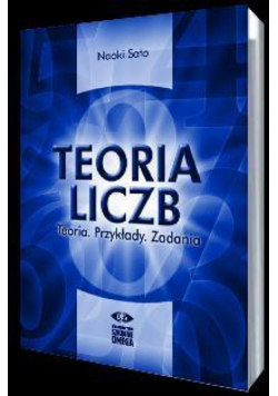 Teoria liczb. Teoria, przykłady, zadania OMEGA
