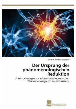 Der Ursprung der phänomenologischen Reduktion