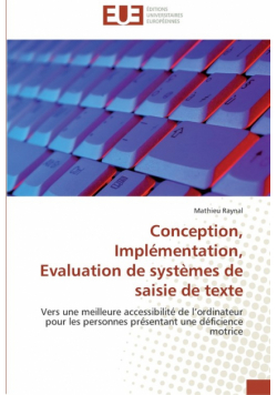 Conception, implémentation, evaluation de systèmes de saisie de texte